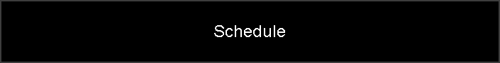 Schedule